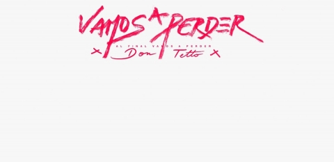 Don Tetto presenta &quot;Vamos a perder”