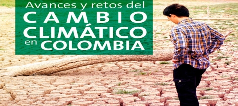 Foro: avances y retos del cambio climático en Colombia