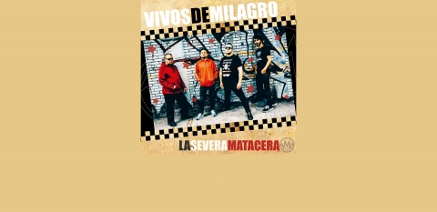 Los de la banda La Severa Matacera están “Vivos de milagro”