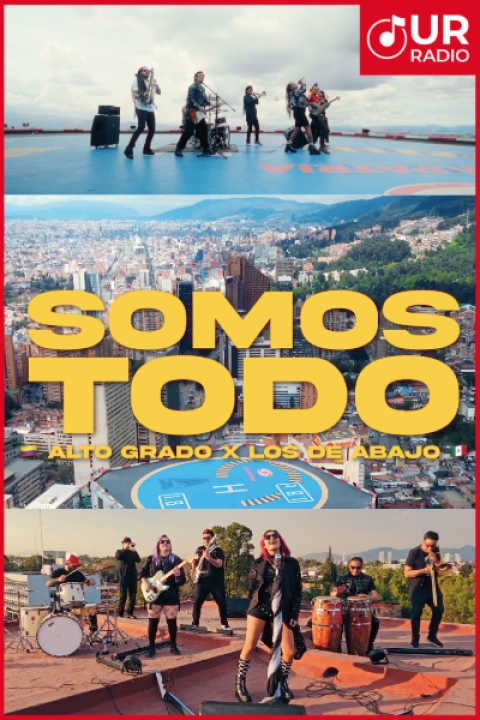 Alto Grado Y Los De Abajo Se Unen En &ldquo;Somos Todo&rdquo;: Una Colaboraci&oacute;n Con Sabor MexiColombiano.