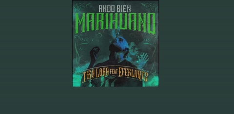 ‘Ando bien marihuano&quot; lo nuevo de Tiro Loko