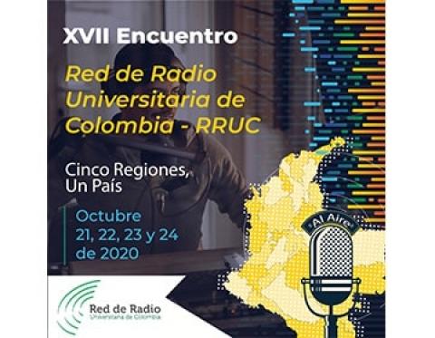 Cinco regiones, un país, XVII Encuentro de la Red de Radio Universitaria de Colombia