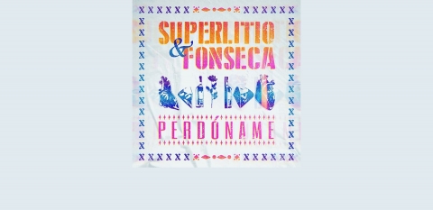 Superlitio presenta “Perdóname” junto a Fonseca