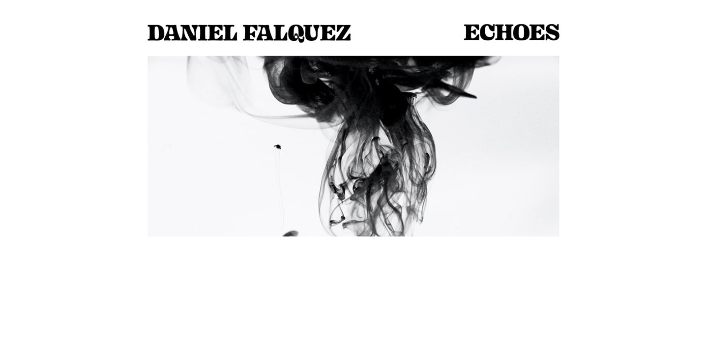 &#039;Echoes&#039; de Daniel Falquez