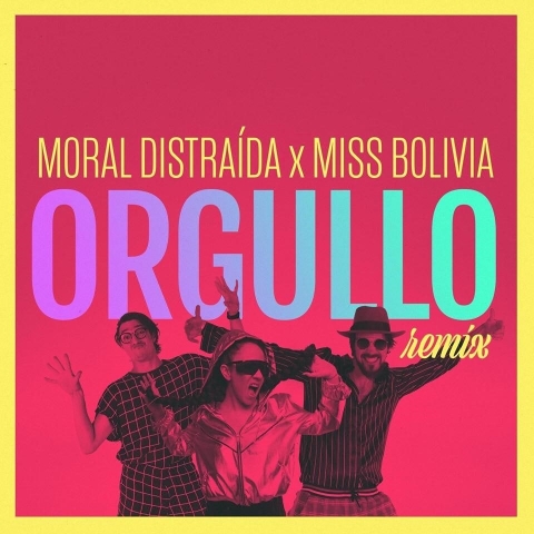 Con mucho “Orgullo”, Moral Distraída lanza su single Remix junto a Miss Bolivia